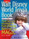 The Walt Disney World Trivia Book (eBook): More Secrets, History & Fun Facts Behind the Magic